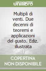 Multipli di venti. Due decenni di teoremi e applicazioni del gusto. Ediz. illustrata libro