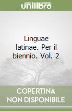 Linguae latinae. Per il biennio. Vol. 2