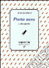 Poeta nero e altre poesie libro di Artaud Antonin Di Palmo P. (cur.)