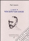 A proposito di Vincent Van Gogh libro