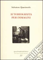 Autobiografia per immagini libro