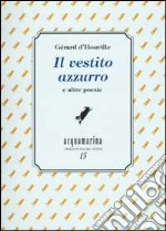 Il vestito azzurro e altre poesie libro