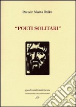 Poeti solitari e intérieurs libro