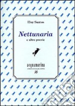 Nettunaria e altre poesie libro