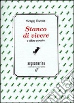 Stanco di vivere e altre poesie