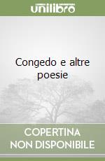 Congedo e altre poesie