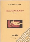 Silenzio rosso e altre prose libro