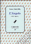 L'angelo e altre poesie libro