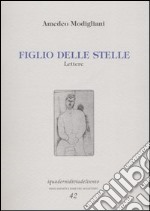 Figlio delle stelle. Lettere