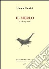 Il merlo e altre prose libro