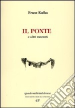 Il ponte. E altri racconti libro