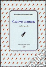 Cuore nuovo e altre poesie libro