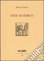 Fine di Mirco-Una storia così. Ediz. limitata libro