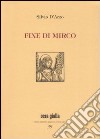 Fine di Mirco-Una storia così. Ediz. limitata libro