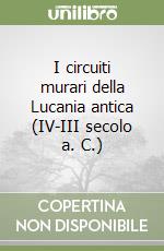 I circuiti murari della Lucania antica (IV-III secolo a. C.)