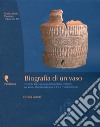 Biografia di un vaso. Tecniche di produzione del vasellame ceramico del Vicino Oriente tra V e II millennio a. C. libro