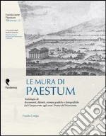 Le mura di Paestum. Antologia di testi, dipinti, stampe grafiche e fotografiche dal Cinquecento agli anni Trenta del Novecento libro