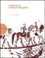 L'Olpe Chigi. Storia di un agalma. Atti del Convegno internazionale (Salerno, 3-4 giugno 2010) libro