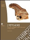 I tetti achei. Terrecotte architettoniche di età arcaica in Magna Grecia libro di Aversa Gregorio