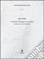 Principi, pelasgi e pescatori. L'Attica nella tarda età del bronzo libro