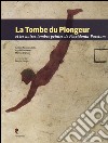 La tombe du Plongeur et les autres tombes peintes de Poseidonia-Paestum. Ediz. multilingue libro