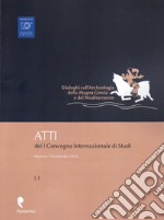 Dialoghi sull'archeologia della Magna Grecia e del Mediterraneo. Atti del 1° Convegno internazionale di studi (Paestum, 7-9 settembre 2016) libro