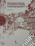 Rinvenimenti monetali e circolazione a Pompei. Le monete della Regio VIII, 7,1-15 libro