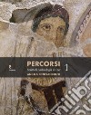 Percorsi. Scritti di archeologia di e per Angela Pontrandolfo libro