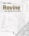 Rovine. Saggio di prospettiva comparata. Ediz, italiana e francese. Ediz. bilingue libro di Schnapp Alain