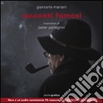 Racconti fumosi. Con CD Audio