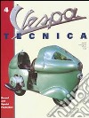 Vespa Tecnica. Vol. 4 libro di Leardi Roberto Frisinghelli Luigi Notari Giorgio