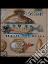 Ipotetiche mappe libro di Possenti Antonio