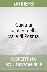 Guida ai sentieri della valle di Postua libro