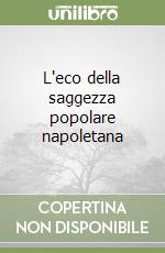 L'eco della saggezza popolare napoletana