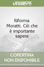 Riforma Moratti. Ciò che è importante sapere