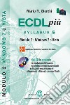 ECDL più. Syllabus 5. Modulo 2. Windows 7 e Vista. Con CD-ROM libro