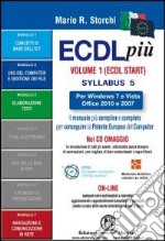 ECDL più Start per Windows 7 e Vista, Office 2010 e 2007 Syllabus 5. Moduli 1, 2, 3, 7 libro