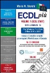 ECDL più Start per Windows 7 e Vista, Office 2010 e 2007 Syllabus 5. Moduli 1, 2, 3, 7 libro