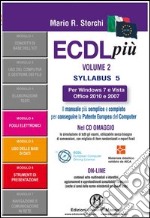 ECDL più Windows 7 e Vista, Office 2010 e 2007 Syllabus 5. Moduli 4-5-6. Con CD-ROM libro