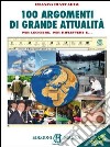 100 argomenti di grande attualità-I nuovi termini. Per la Scuola media. Con espansione online libro