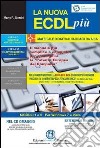 La nuova ECDL più. Modelli 1 e 2. Con CD-ROM libro