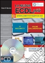 La nuova ECDL più. IT Security e online collaboration. Con CD-ROM libro