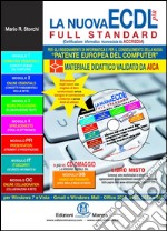 La nuova ECDL più full standard. Per le Scuole superiori. Con espansione online libro