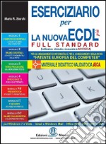 Eserciziario per la nuova ECDL più full standard libro