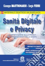 Sanità digitale e privacy. La certificazione sulla privacy per i professionisti della Sanità