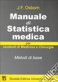 Manuale di statistica medica. Metodi di base libro