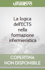 La logica dell'ECTS nella formazione infermieristica libro