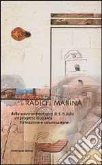 Cagliari, le radici di Marina dallo scavo archeologico di S. Eulalia. Un progetto di ricerca, formazione e valorizzazione