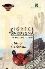 I greci e la Sardegna. Il mito e la storia