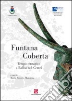 Funtana Coberta. Tempio nuragico a Ballao nel Gerrei libro